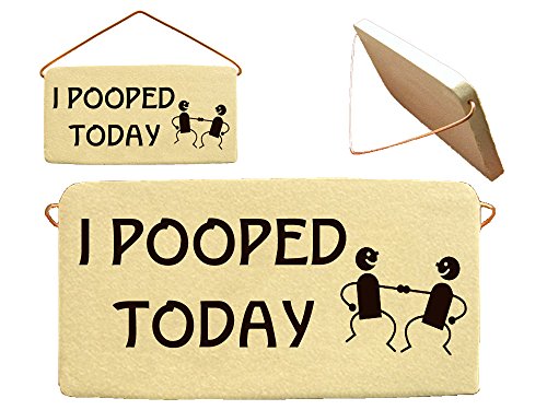 I POOPED TODAY. Mountain Meadows Pottery ceramic desk plaques and wall art signs with sayings and quotes about toddlers, constipated elders, seniors, people on pain killers, bathrooms, nurses, puppy owners, caregivers, invalids, nursing home and parents. Made by Mountain Meadows Pottery in the USA.