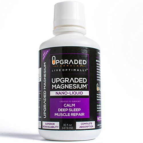 UPGRADED MAGNESIUM Nano-Liquid by Upgraded Formulas | Absorbs Instantly | Get Better Sleep | Great for Muscle Aches + Cramps | 16 OZ (32 1/2oz Servings) | Nano Ionic / Angstrom MAG CHLORIDE Supplement