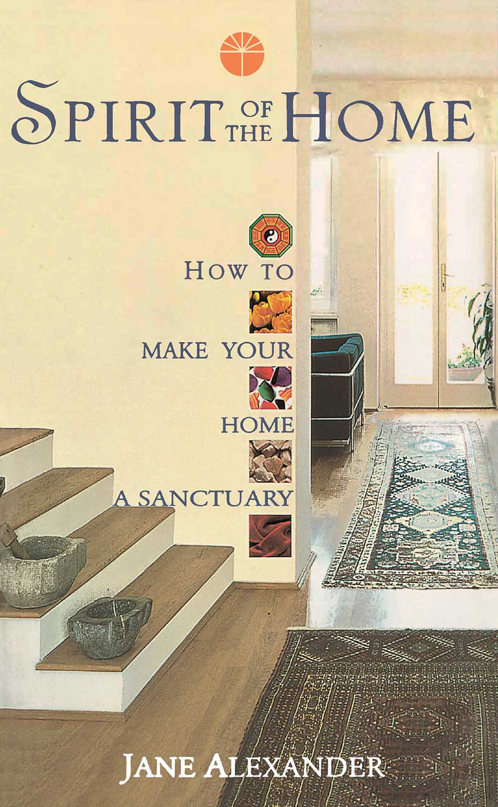 7 ways to make your home a feel-good sanctuary book cover